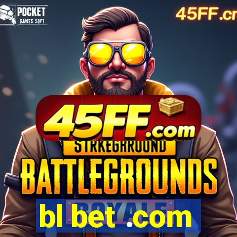 bl bet .com